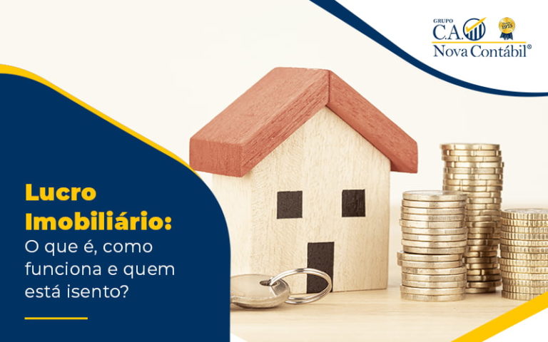 Lucro Imobiliário O que é como funciona e quem está isento