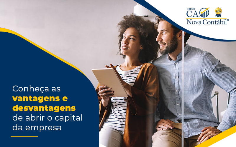 Abrir O Capital Da Empresa: Quais As Vantagens E Desvantagens? Saiba Agora! - C. A. Nova Contábil