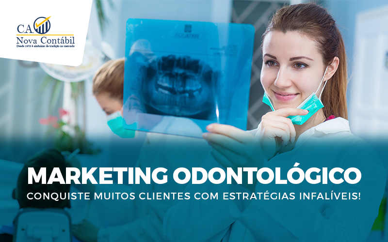 Marketing Odontológico Conquiste Muitos Clientes Com Estratégias Infalíveis! - C. A. Nova Contábil